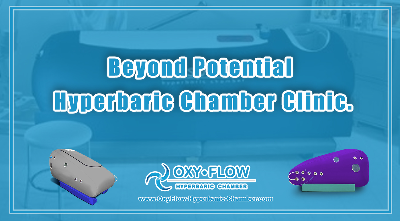 Beyond Potential | Hyperbaric Chamber Clinic.